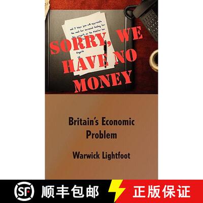 【3-4周达】Sorry, We Have No Money - Britain's Economic Problem [9781907720055]
