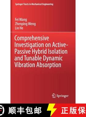 【3-4周达】Comprehensive Investigation on Active-Passive Hybrid Isolation and Tunable Dynamic Vibrati... [9789811330551]