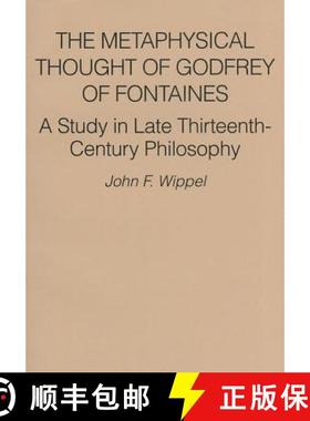 【3-4周达】The Metaphysical Thought of Godfrey of Fontaines: A Study in Late Thirteenth-Century Philo... [9780813209654]