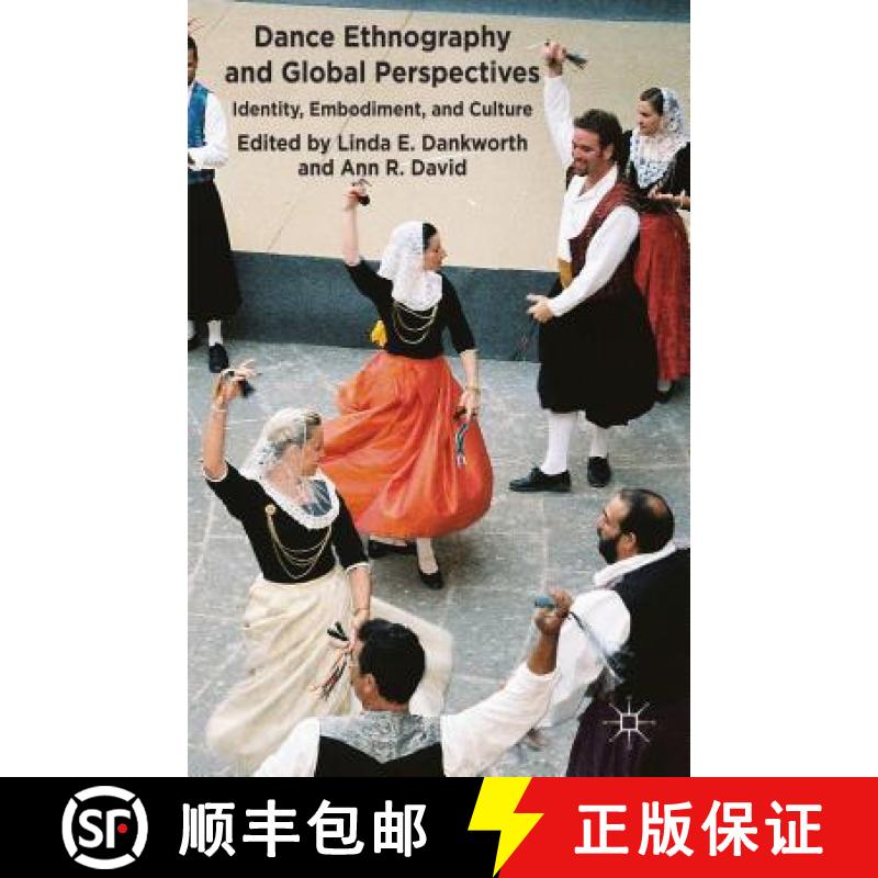 【3-4周达】Dance Ethnography and Global Perspectives: Identity, Embodiment and Culture [9781137009432]