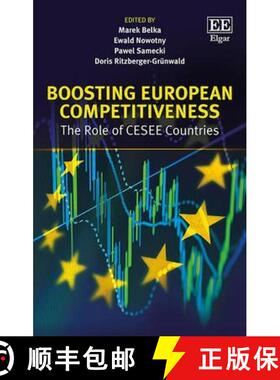 【3-4周达】Boosting European Competitiveness - The Role of CESEE Countries: The Role of CESEE Countries [9781785369315]