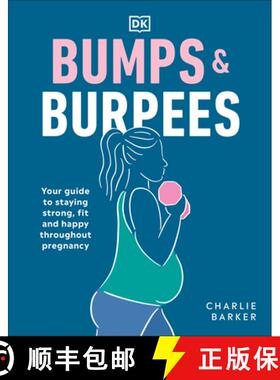【3-4周达】Bumps and Burpees: Workouts for a Healthier Pregnancy, an Easier Delivery, and a Faster Re... [9780241491119]