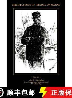 【3-4周达】Influence of History of Mahan: The Proceedings of a Conference Marking the Centenary of Al... [9781780394169]