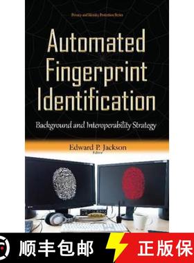 【3-4周达】Automated Fingerprint Identification: Background and Interoperability Strategy [9781634833042]