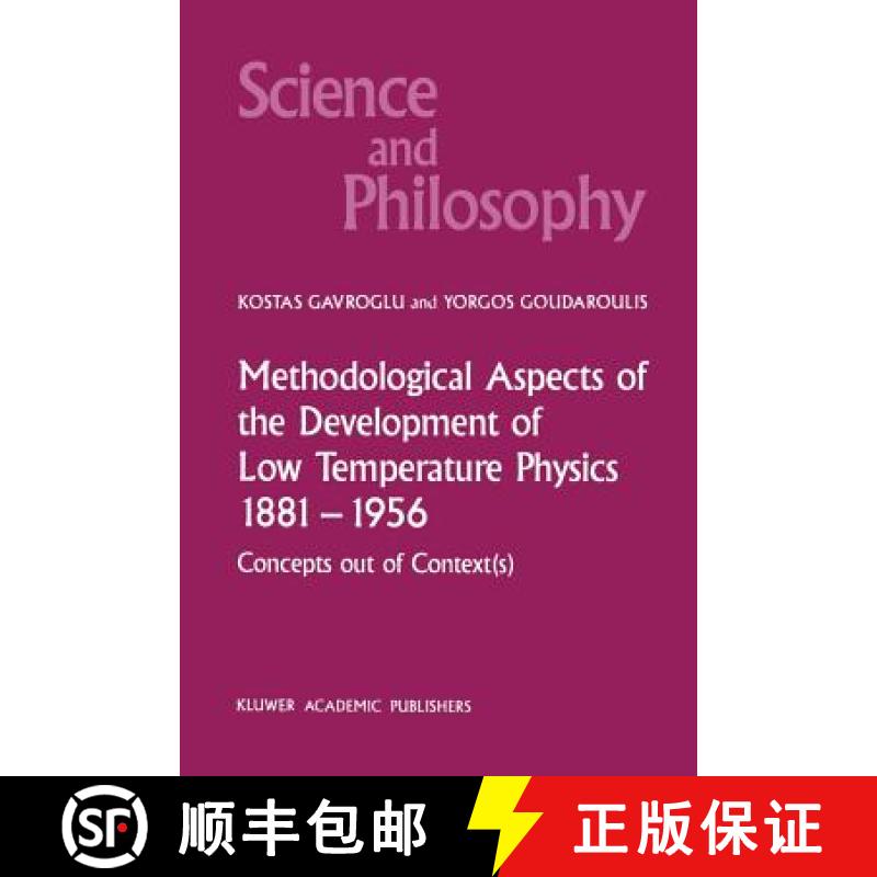 【3-4周达】Methodological Aspects of the Development of Low Temperature Physics 1881 1956: Concepts O... [9789401076555]