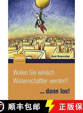 【3-4周达】Wollen Sie Wirklich Wissenschaftler Werden?: ...Dann Los! [9783827427557]