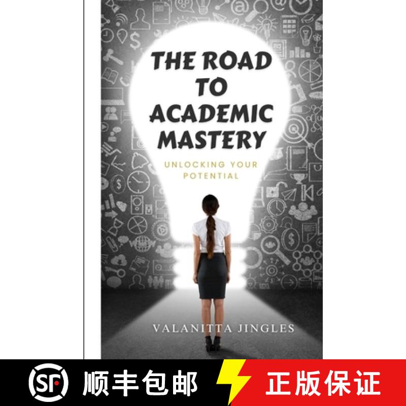 【3-4周达】The Road to Academic Mastery: Unlocking Your Potential [9798218303730]