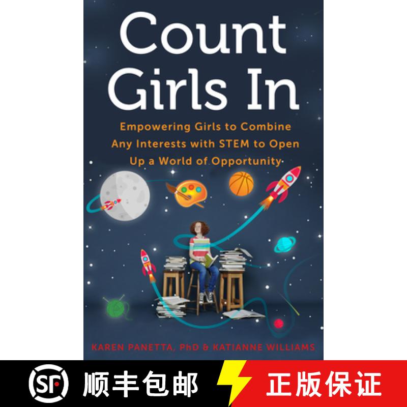 预订 Count Girls in: Empowering Girls to Combine Any Interests with Stem to Open Up a World of Opport... [9781613739396]