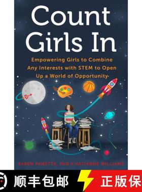 预订 Count Girls in: Empowering Girls to Combine Any Interests with Stem to Open Up a World of Opport... [9781613739396]