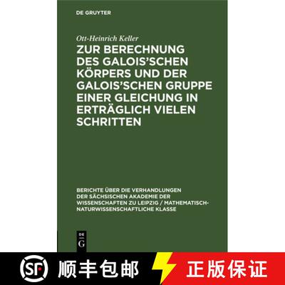 【3-4周达】Zur Berechnung des Galois'schen Koerpers und der Galois'schen Gruppe einer Gleichung in er... [9783112498392]