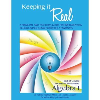 【4周达】Keeping It Real: Algebra I: A Principal and Teacher's Guide for Implementing School-Based ST... [9780983491460]