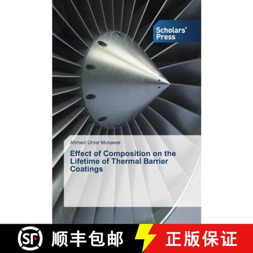 预订 Effect of Composition on the Lifetime of Thermal Barrier Coatings [9783639764864]