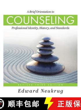 【3-4周达】Brief Orientation to Counseling: Professional Identity, History, and Standards (Revised Th... [9798823376679]