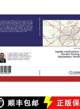 预订 Equity Implications of Cordon Pricing in Downtown Toronto [9783330012554]