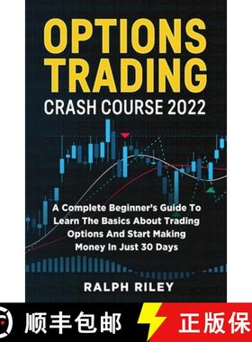 【3-4周达】Options Trading Crash Course 2022: A Complete Beginner's Guide To Learn The Basics About T... [9781803614311]