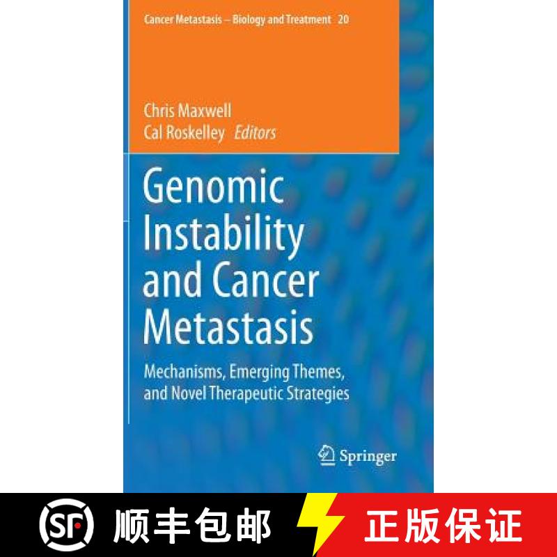 【4周达】Genomic Instability and Cancer Metastasis : Mechanisms, Emerging Themes, and Novel Therapeut... [9783319121352]