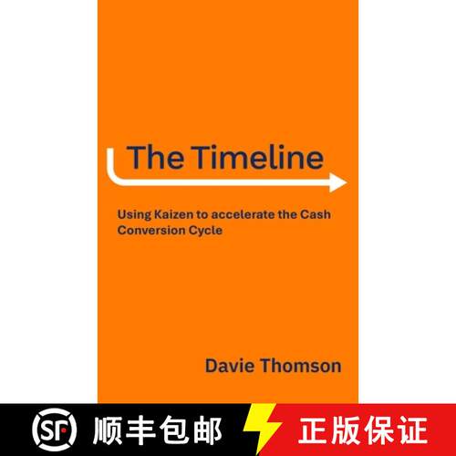 【3-4周达】The Timeline: Using Kaizen to accelerate the Cash Cycle, compress your Timeline, and relea... [9781068524400]