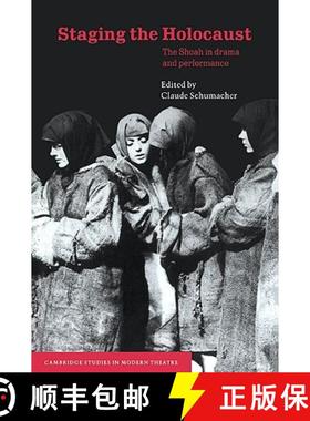 【3-4周达】Staging the Holocaust: The Shoah in Drama and Performance - Staging the Holocaust: The Sho... [9780521035200]