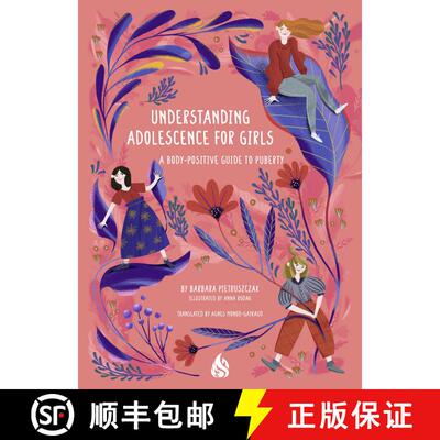 【3-4周达】Understanding Adolescence for Girls: A Body-Positive Guide to Puberty [9781646900411]
