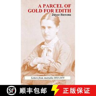 【3-4周达】A Parcel of Gold for Edith: Letters from Australia 1853-1875 [9781873855362]
