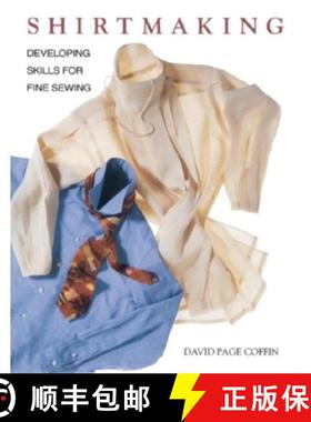 【3-4周达】Shirtmaking - Developing Skills for Fine Sewing: Developing Skills for Fine Sewing [9781561582648]