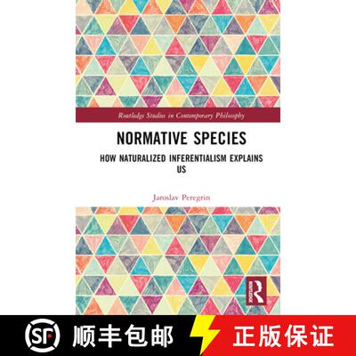 【3-4周达】精装 Normative Species: How Naturalized Inferentialism Explains Us [9781032484037]
