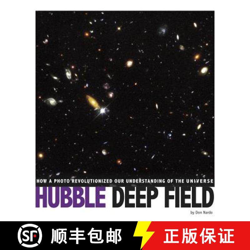 预订 Hubble Deep Field: How a Photo Revolutionized Our Understanding of the Universe [9780756556433]