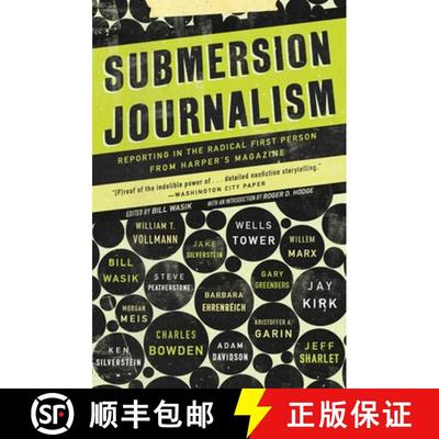 【3-4周达】Submersion Journalism : Reporting in the Radical First Person from Harper's Magazine [9781595583932]