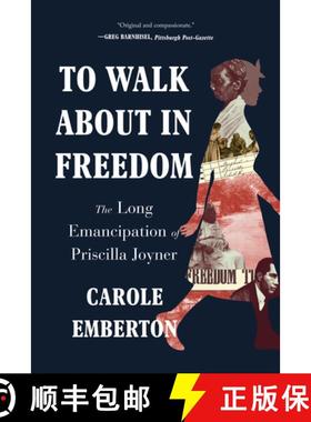 【3-4周达】To Walk About in Freedom: The Long Emancipation of Priscilla Joyner [9781324050278]