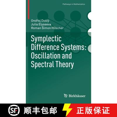 【3-4周达】Symplectic Difference Systems: Oscillation and Spectral Theory [9783030193720]