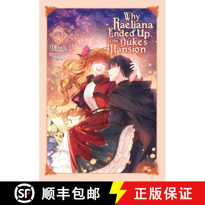 【3-4周达】Why Raeliana Ended Up at the Duke's Mansion, Vol. 6: Volume 6 [9781975366940]