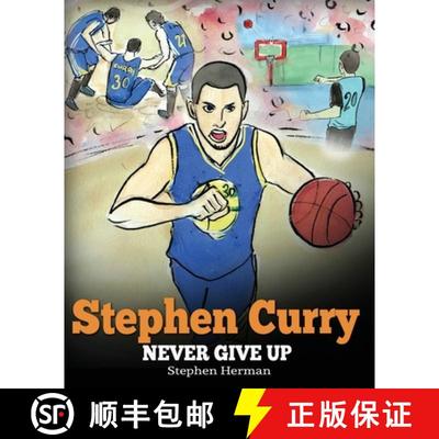 【3-4周达】Stephen Curry: Never Give Up. A  Boy Who Became a Star. Inspiring Children Book About One ... [9781948040006]