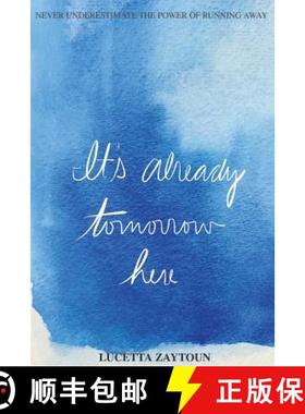 预订 It's Already Tomorrow Here: Never Underestimate the Power of Running Away [9781944260033]