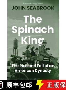 预订 The Spinach King: The Rise and Fall of an American Dynasty [9781324003526]