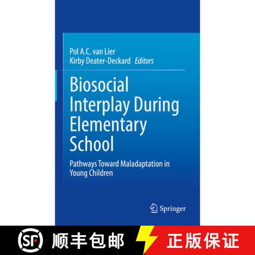 【3-4周达】精装 Biosocial Interplay During Elementary School : Pathways Toward Maladaptation in Young... [9783031071089]