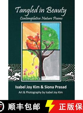 预订 Tangled in Beauty: Contemplative Nature Poems [9780991247202]