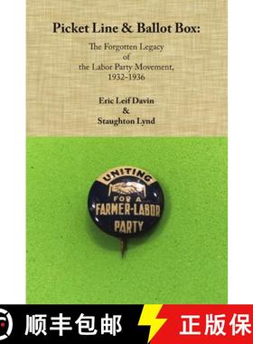【3-4周达】Picket Line & Ballot Box: The Forgotten Legacy of the Labor Party Movement, 1932-1936 [9780359186570]