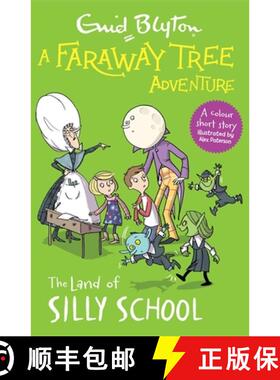 【3-4周达】A Faraway Tree Adventure: The Land of Silly School : Colour Short Stories [9781444959871]