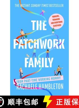 【3-4周达】The Patchwork Family : Toddlers, Teenagers and Everything in Between from Part-Time Workin... [9781472147967]