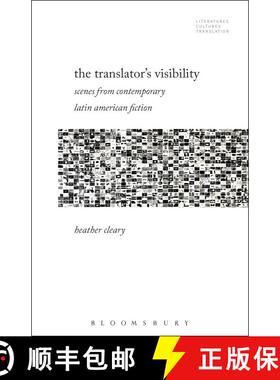 【3-4周达】The Translator’s Visibility: Scenes from Contemporary Latin American Fiction [9781501353697]