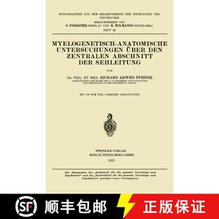 【3-4周达】Myelogenetisch-Anatomische Untersuchungen UEber Den Zentralen Abschnitt Der Sehleitung [9783662269176]
