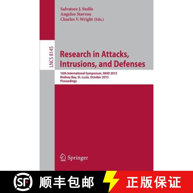 【3-4周达】Research in Attacks, Intrusions, and Defenses : 16th International Symposium, RAID 2013, R... [9783642412837]