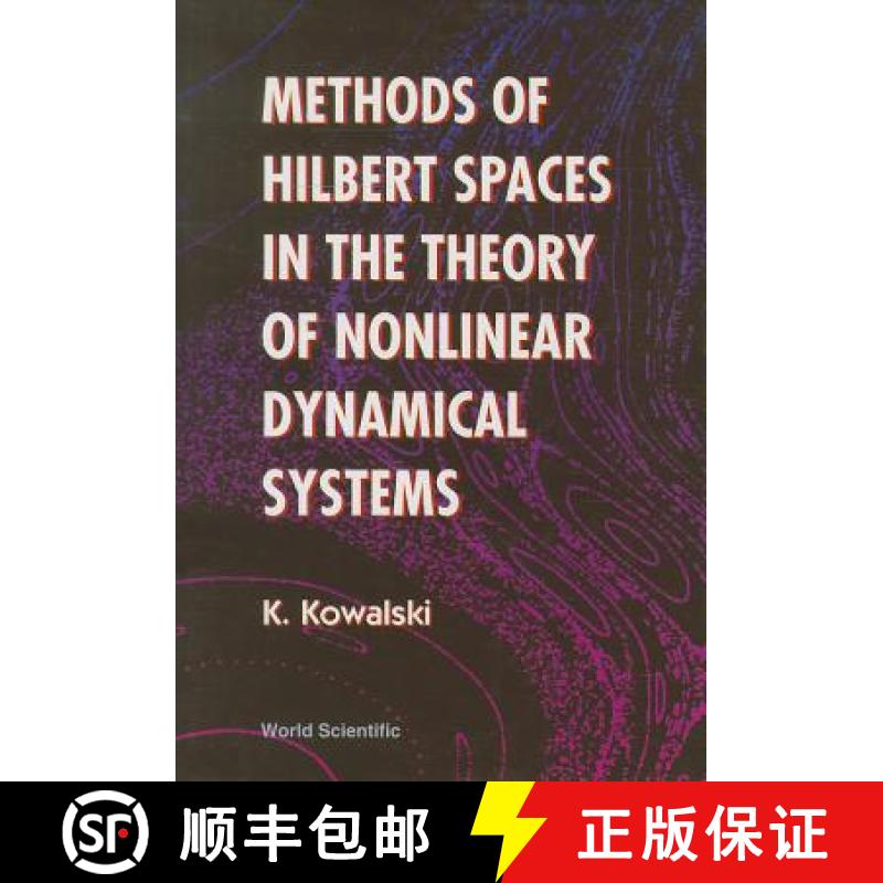 【3-4周达】Methods of Hilbert Spaces in the Theory of Nonlinear Dynamical Systems [9789810217532]