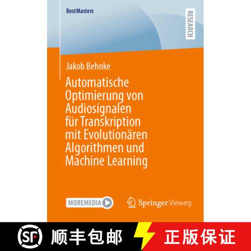 【3-4周达】Automatische Optimierung von Audiosignalen für Transkription mit Evolutionären Algorithm... [9783658500474]
