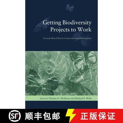 【3-4周达】Getting Biodiversity Projects to Work – Towards More Effective Conservation and Development [9780231127653]