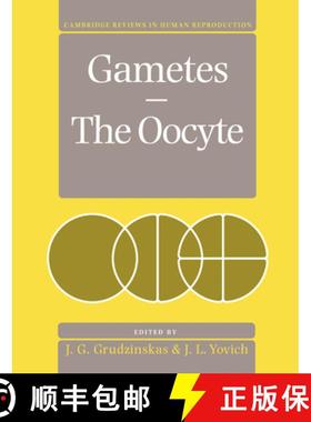 【3-4周达】Gametes - The Oocyte: - Gametes - The Oocyte [9780521479950]