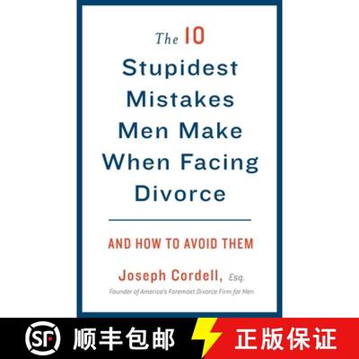 【3-4周达】The 10 Stupidest Mistakes Men Make When Facing Divorce: And How to Avoid Them [9780307589804]