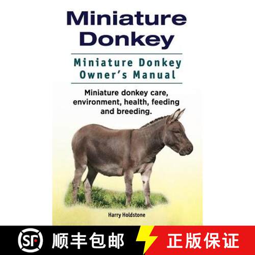 【3-4周达】Miniature Donkey. Miniature Donkey Owners Manual. Miniature Donkey care, environment, heal... [9781911142942]