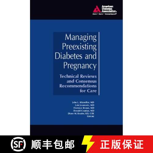 【3-4周达】精装 Managing Preexisting Diabetes and Pregnancy : Technical Reviews and Consensus Recomme... [9781580402958]