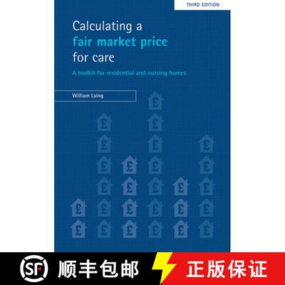 【2-3周达】Calculating a fair market price for care – A toolk it for residential and nursing homes [9781847423153]